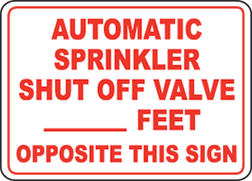 Automatic Sprinkler Shut Off Valve _ feet Opposite This Sign