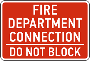 FIRE DEPARTMENT CONNECTION DO NOT BLOCK