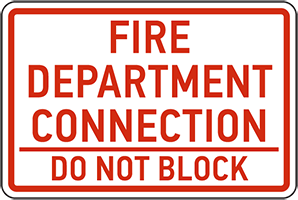 FIRE DEPARTMENT CONNECTION DO NOT BLOCK