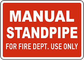 Manual Standpipe For Fire Dept. Use Only