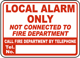 Local Alarm Only Not Connected to Fire Department Call Fire Department by Telephone Tel. No.
