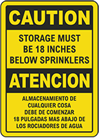 Storage Must Be 18 Inches Below Sprinklers. Almacenamiento de Cualquier Cosa Debe de Comenzar 18 Pulgadas mas Abajo de los Rociadores de Agua