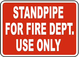 STANDPIPE FOR FIRE DEPT. USE ONLY